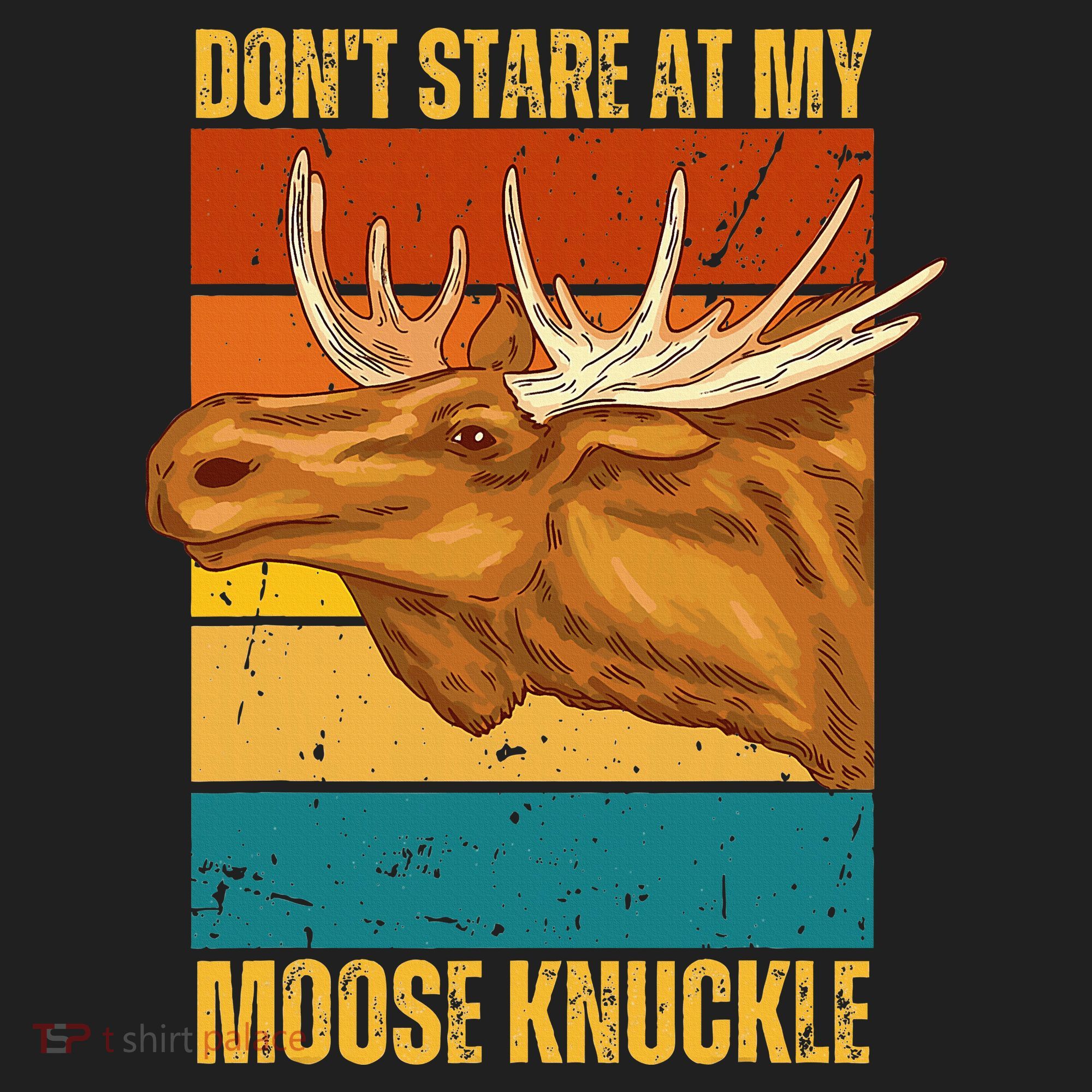 Moose DonT Stare At My Moose Knuckle Hat