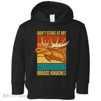 Moose DonT Stare At My Moose Knuckle Toddler Hoodie thumb 0