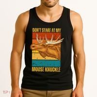 Moose DonT Stare At My Moose Knuckle Tank Top thumb 3