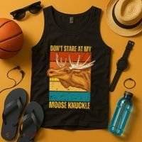Moose DonT Stare At My Moose Knuckle Tank Top thumb 4