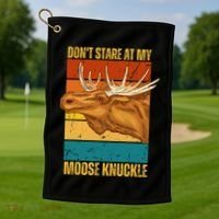 Moose DonT Stare At My Moose Knuckle Golf Towel thumb 1