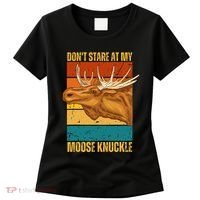 Moose DonT Stare At My Moose Knuckle Women's T-Shirt thumb 0