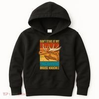 Moose DonT Stare At My Moose Knuckle Kids Hoodie thumb 0