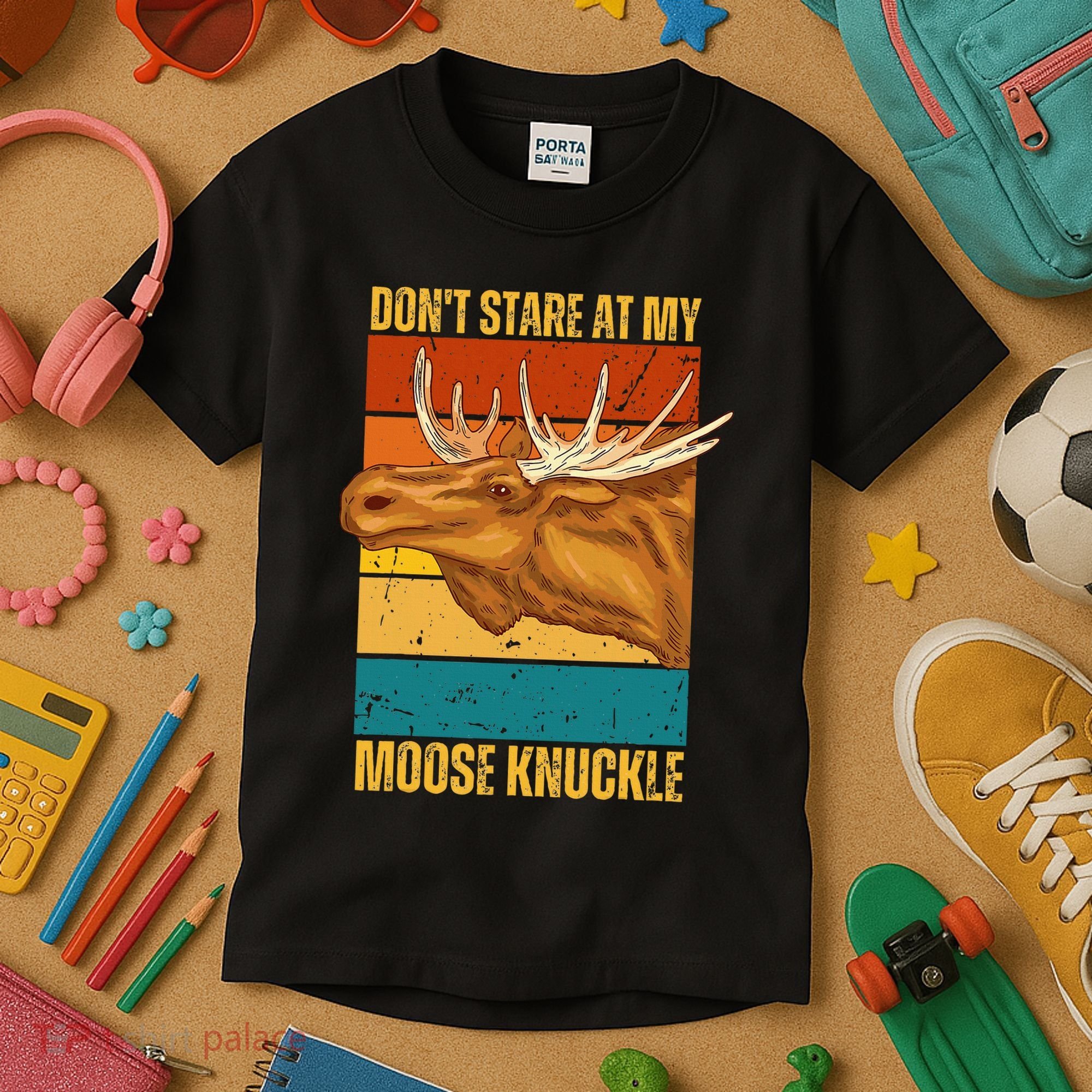 Moose DonT Stare At My Moose Knuckle Kids T-Shirt