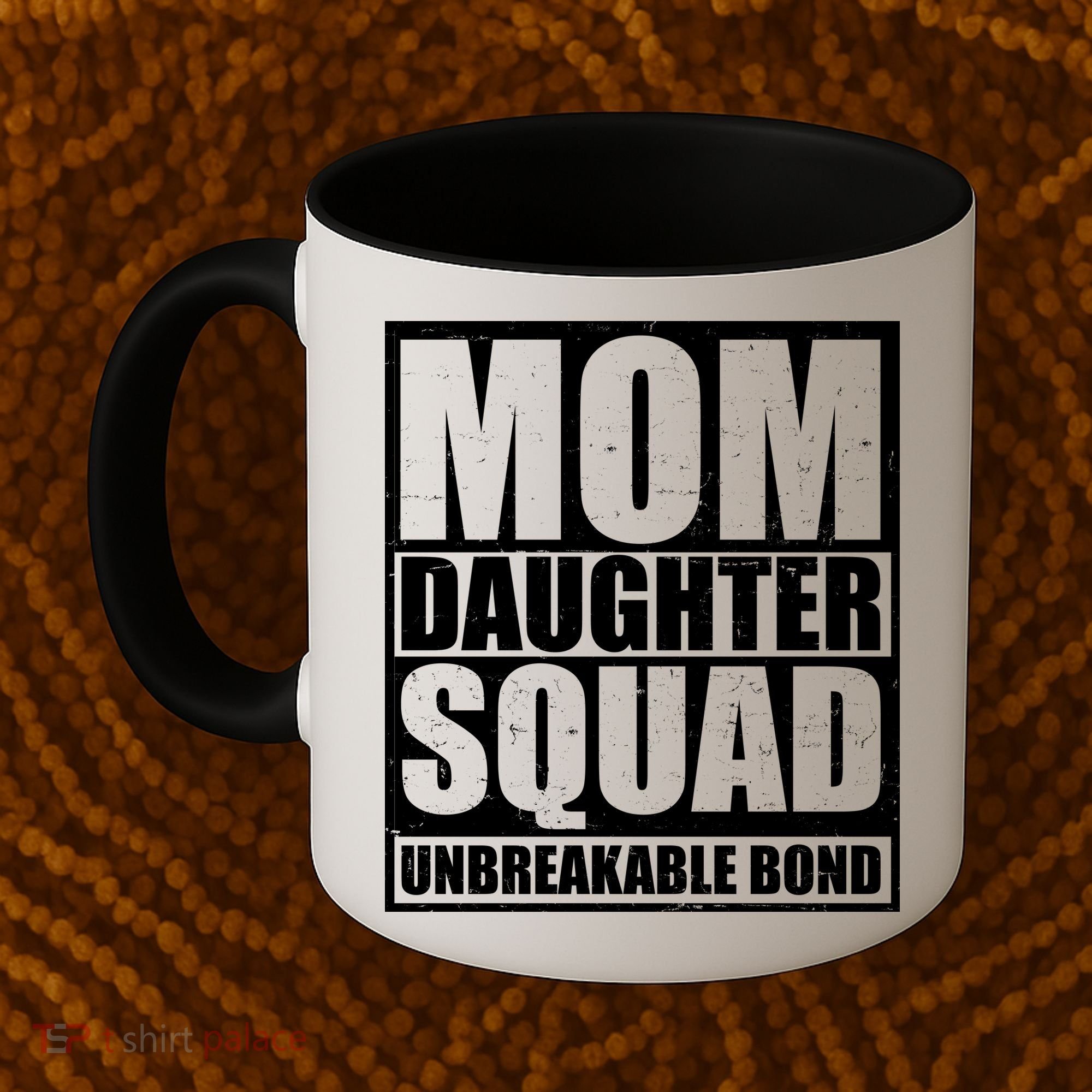 Mom Daughter Squad Unbreakable Bond Coffee Mug