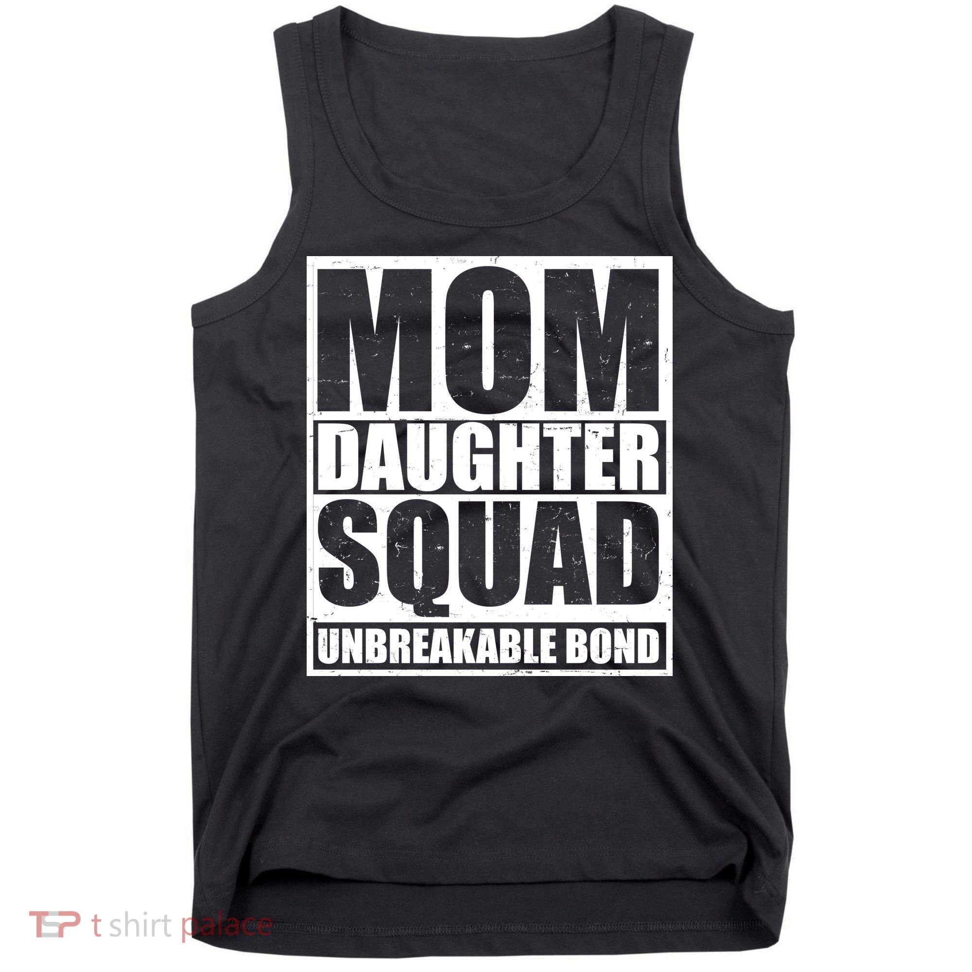 Mom Daughter Squad Unbreakable Bond Tank Top