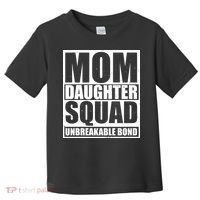 Mom Daughter Squad Unbreakable Bond Toddler T-Shirt thumb 0