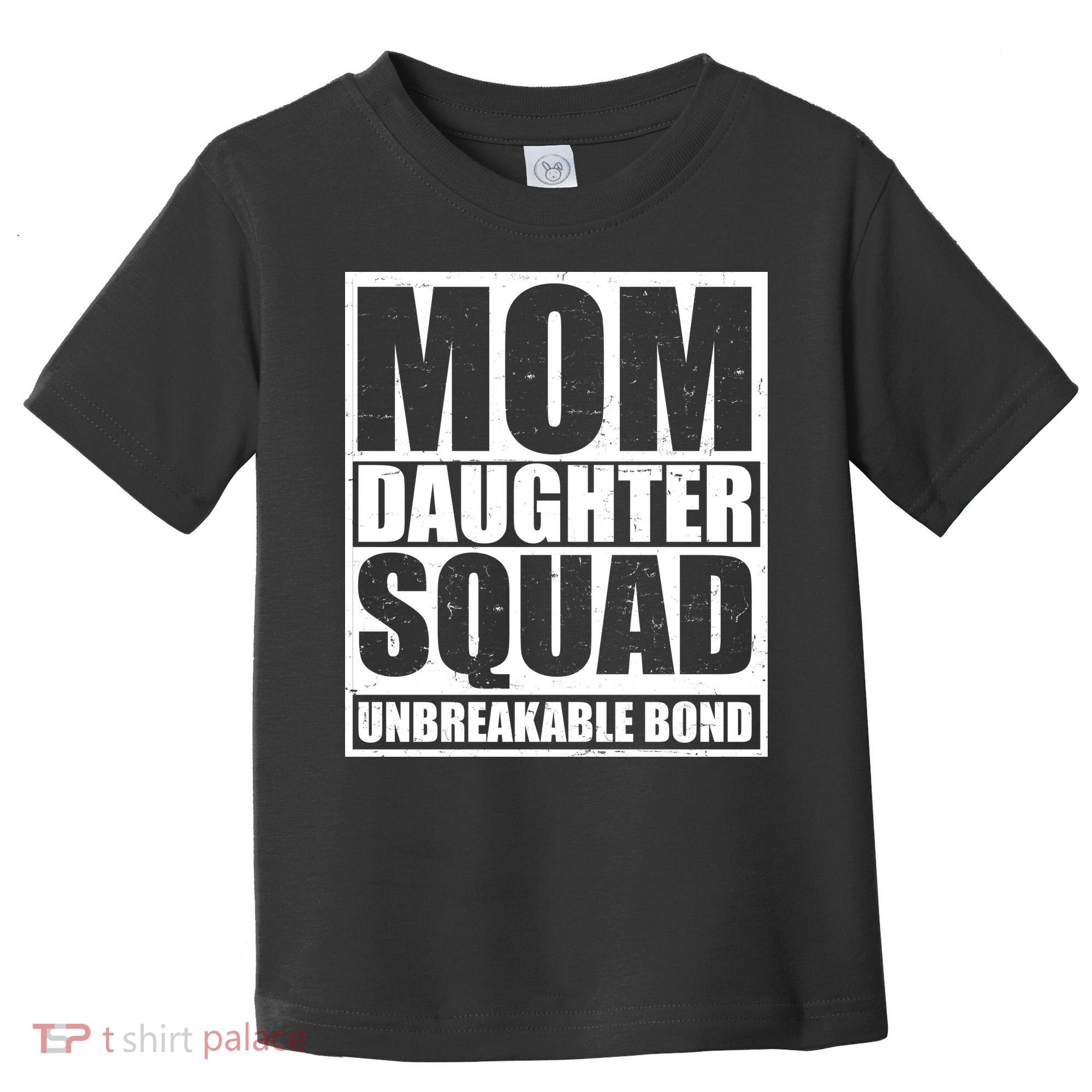 Mom Daughter Squad Unbreakable Bond Toddler T-Shirt