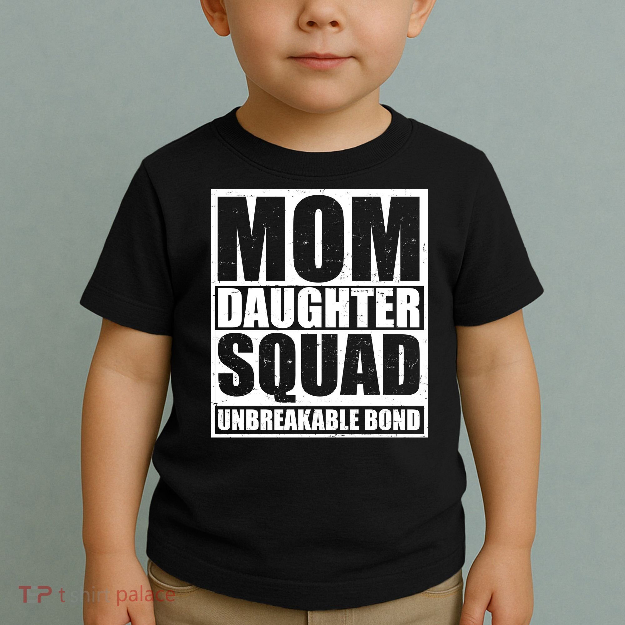 Mom Daughter Squad Unbreakable Bond Toddler T-Shirt