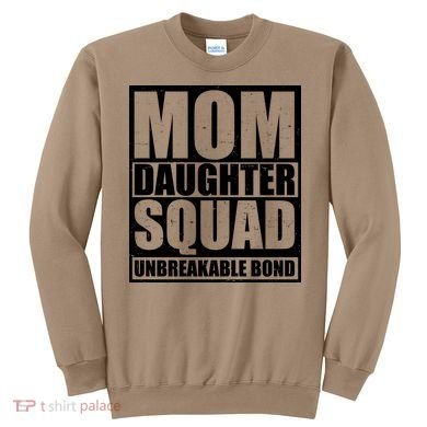 Mom Daughter Squad Unbreakable Bond Sweatshirt