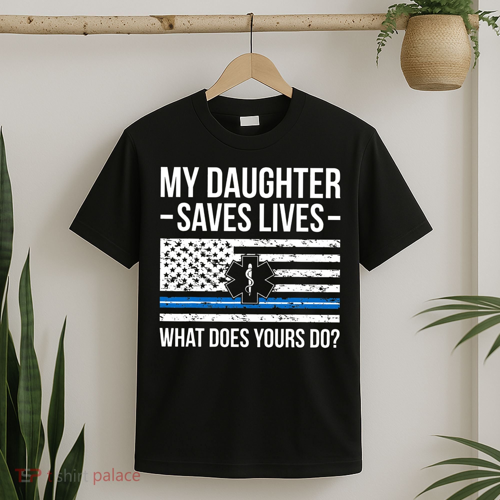 My Daughter Saves Lives EMT Mom Of An EMT Mother T-Shirt