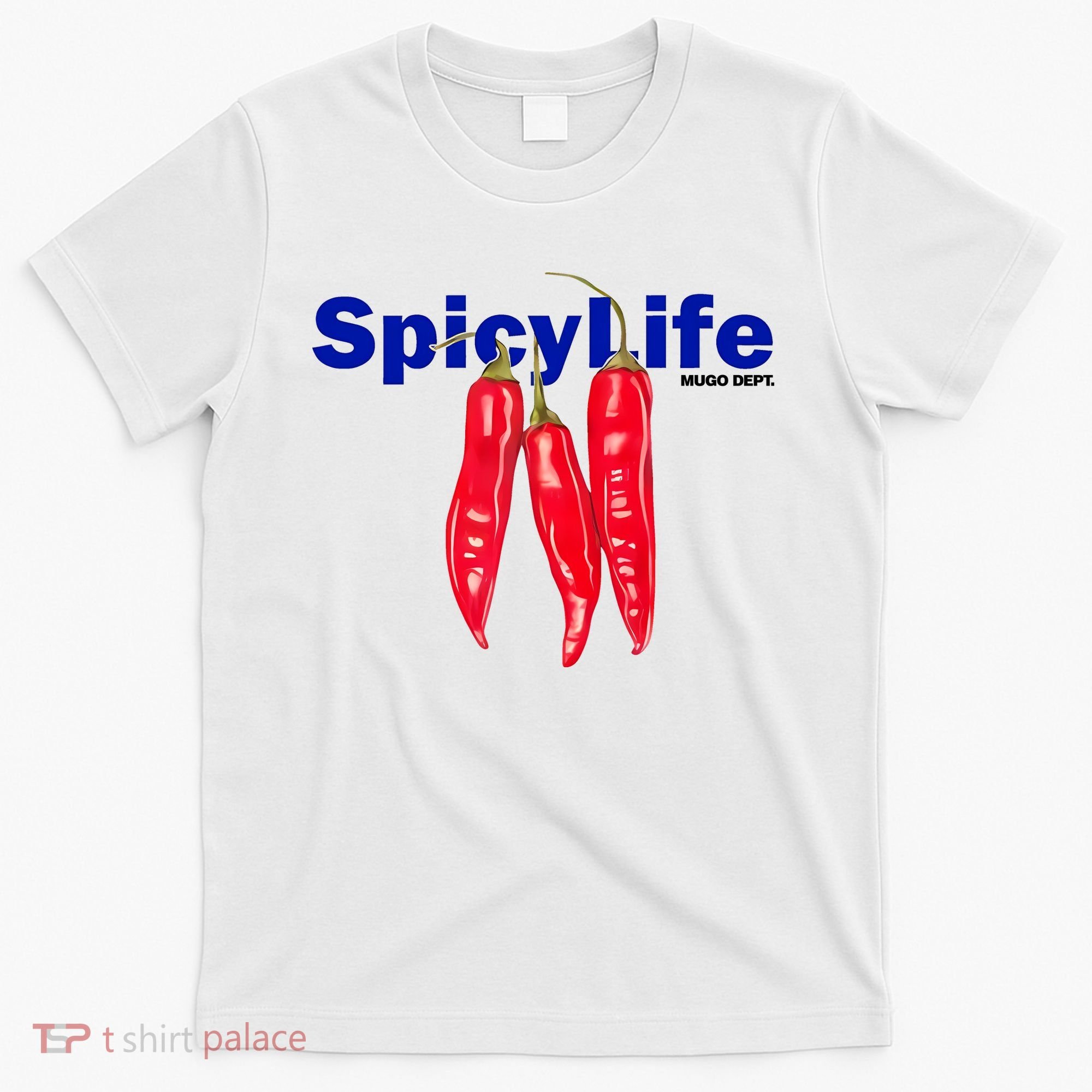 Mugo Dept Spicy Life T-Shirt
