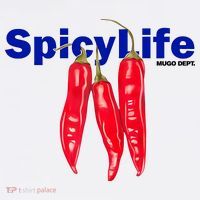 Mugo Dept Spicy Life T-Shirt thumb 7