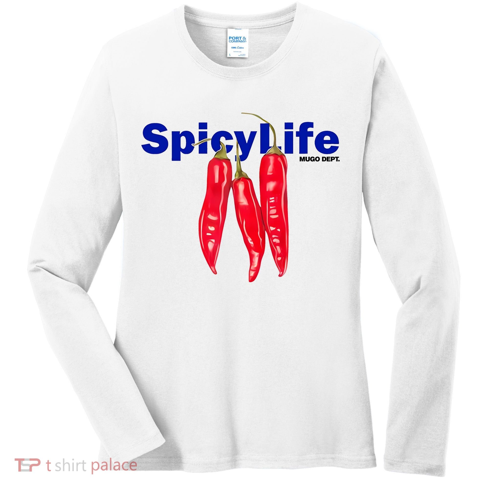 Mugo Dept Spicy Life Women's Long Sleeve Shirt