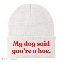 My Dog Said YouRe A Hoe Beanie thumb 0