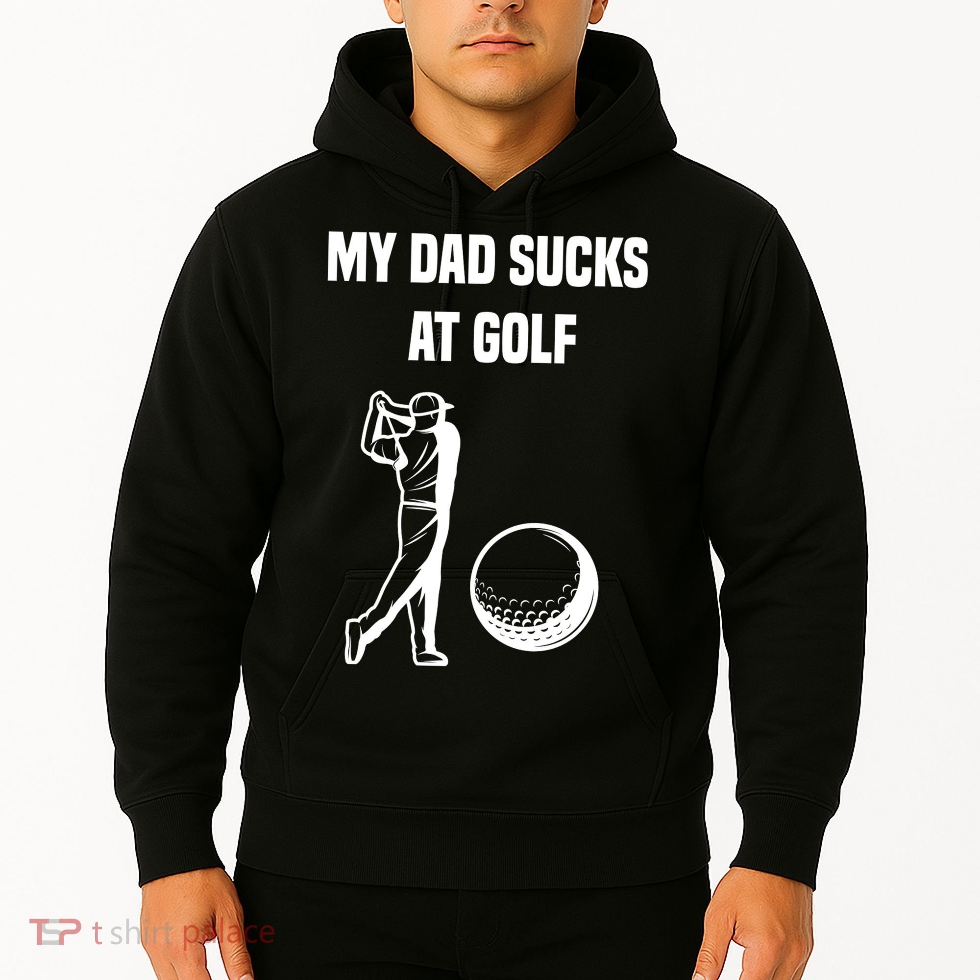My Dad Sucks At Golf, Funny Golfing Golf Dad Gif For Dad Father's Day Hoodie