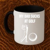My Dad Sucks At Golf, Funny Golfing Golf Dad Gif For Dad Father's Day Coffee Mug thumb 2