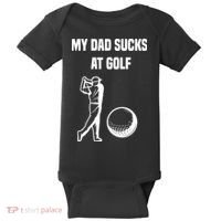 My Dad Sucks At Golf, Funny Golfing Golf Dad Gif For Dad Father's Day Baby Bodysuit thumb 0
