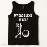 My Dad Sucks At Golf, Funny Golfing Golf Dad Gif For Dad Father's Day Tank Top thumb 2