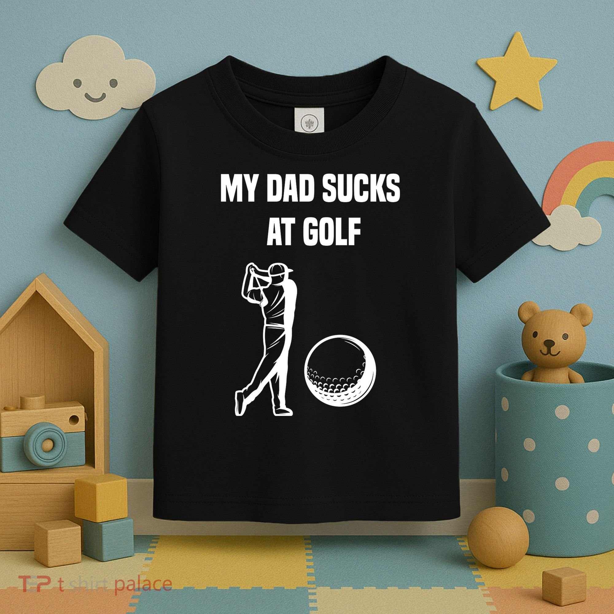 My Dad Sucks At Golf, Funny Golfing Golf Dad Gif For Dad Father's Day Toddler T-Shirt