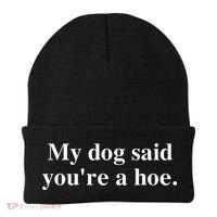 My Dog Said YouRe A Hoe Beanie thumb 0