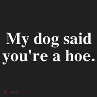 My Dog Said YouRe A Hoe Beanie thumb 2
