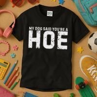 My Dog Said YouRe A Hoe Funny Saying V Neck Kids T-Shirt thumb 3