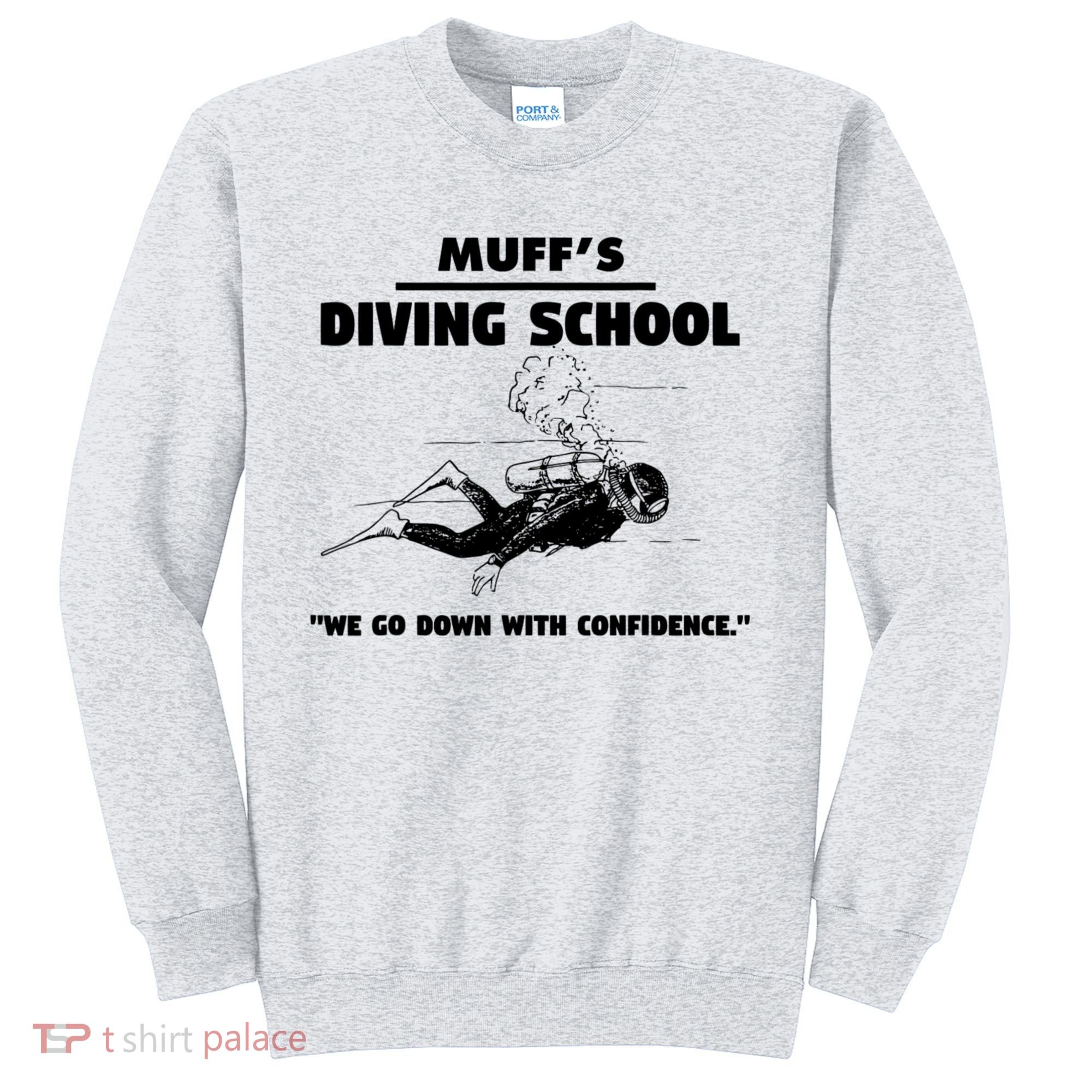 Muffs Diving School TRENDING Sweatshirt