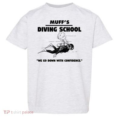 Muffs Diving School TRENDING Toddler T-Shirt