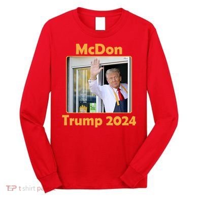 Mcdon Donald Trump 2024 Election Long Sleeve Shirt