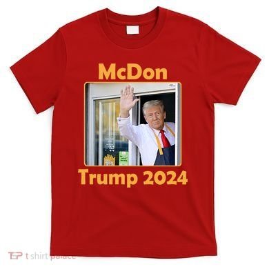Mcdon Donald Trump 2024 Election T-Shirt