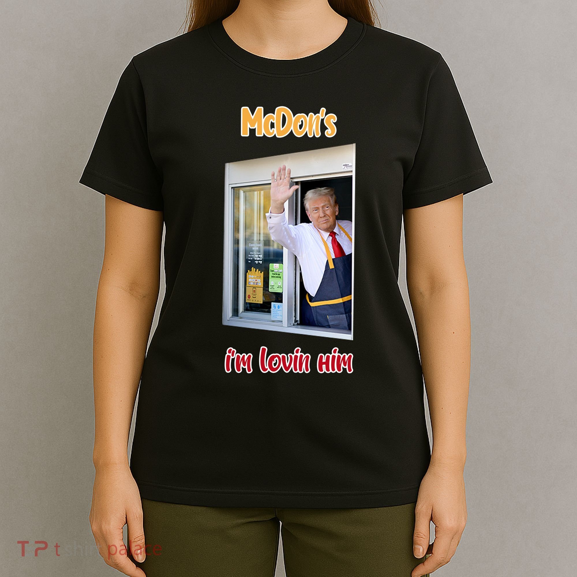 Mcdon Donald Trump IM Lovin Him T-Shirt