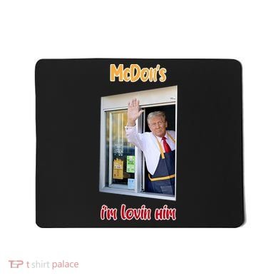 Mcdon Donald Trump IM Lovin Him Mousepad