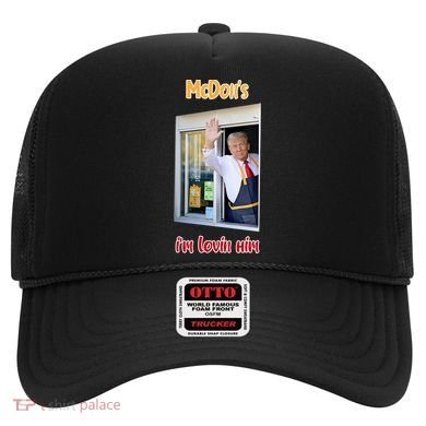 Mcdon Donald Trump IM Lovin Him Hat