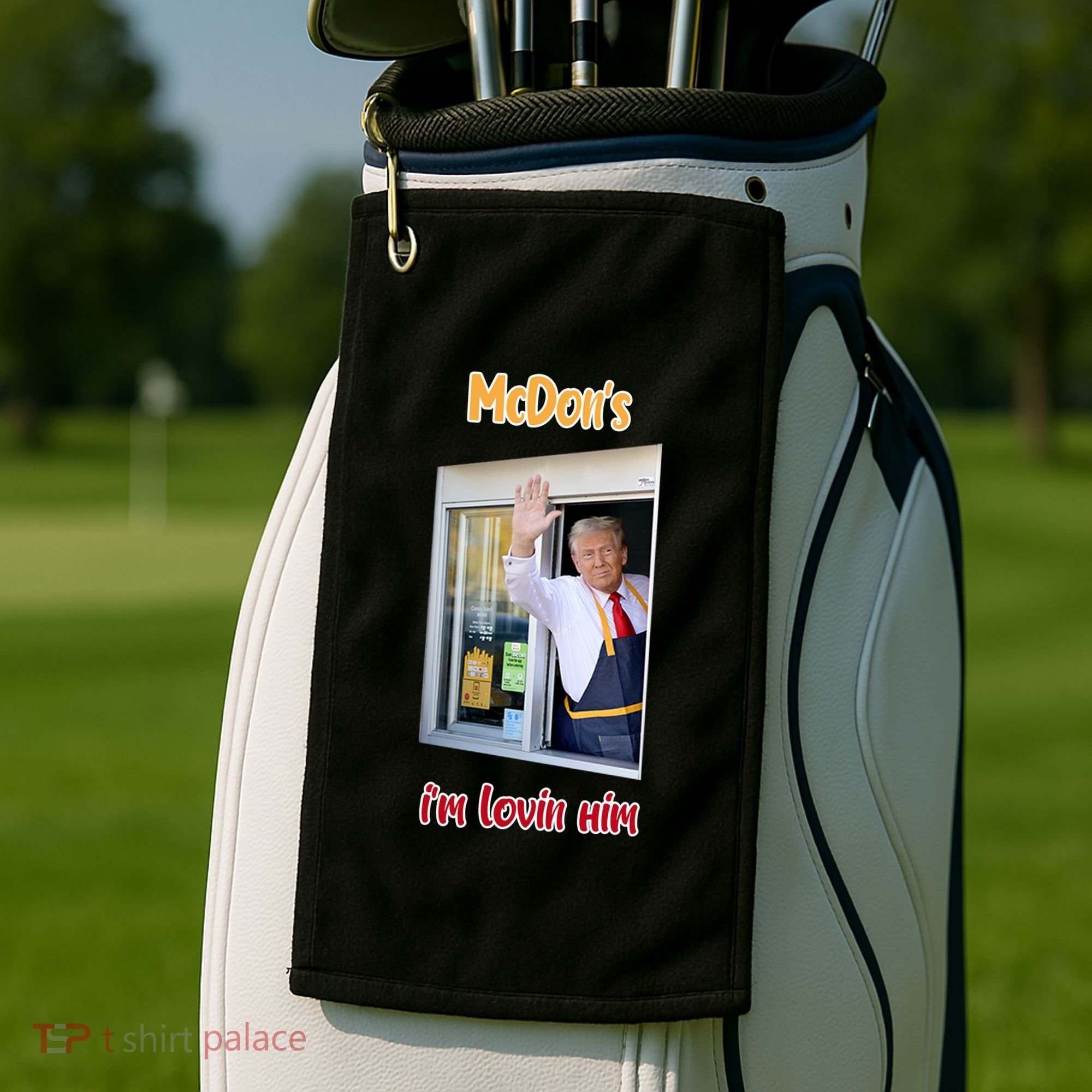 Mcdon Donald Trump IM Lovin Him Golf Towel
