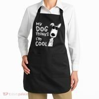 My Dog Thinks Im Cool For Dog Lover Apron thumb 2