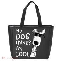 My Dog Thinks Im Cool For Dog Lover Tote Bag thumb 0