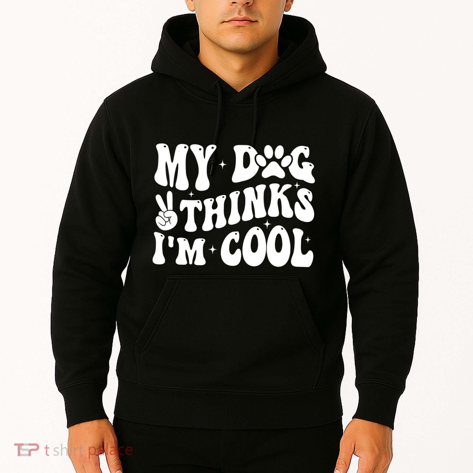My Dog Thinks I’M Cool Funny Hoodie