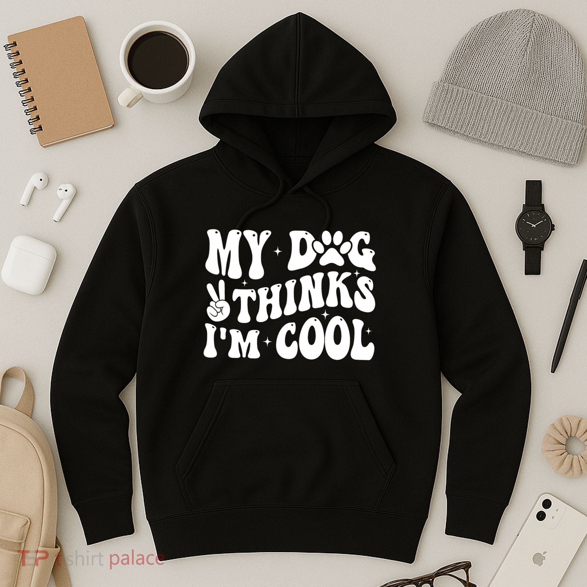 My Dog Thinks I’M Cool Funny Hoodie