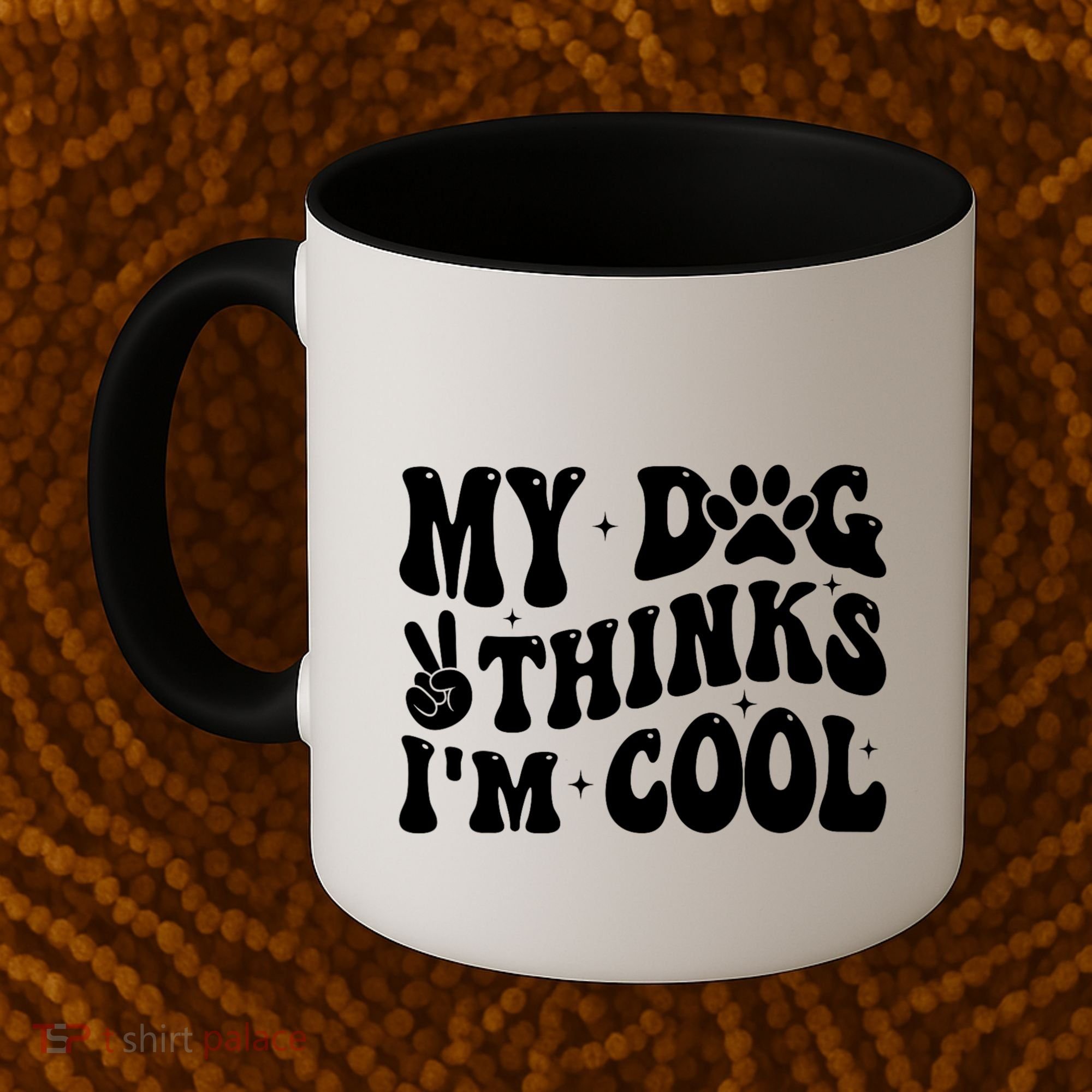 My Dog Thinks I’M Cool Funny Coffee Mug
