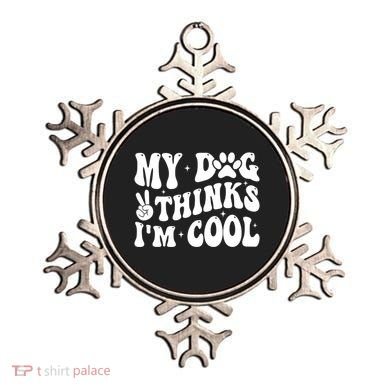 My Dog Thinks I’M Cool Funny Ornament