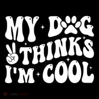My Dog Thinks I’M Cool Funny Ornament thumb 1