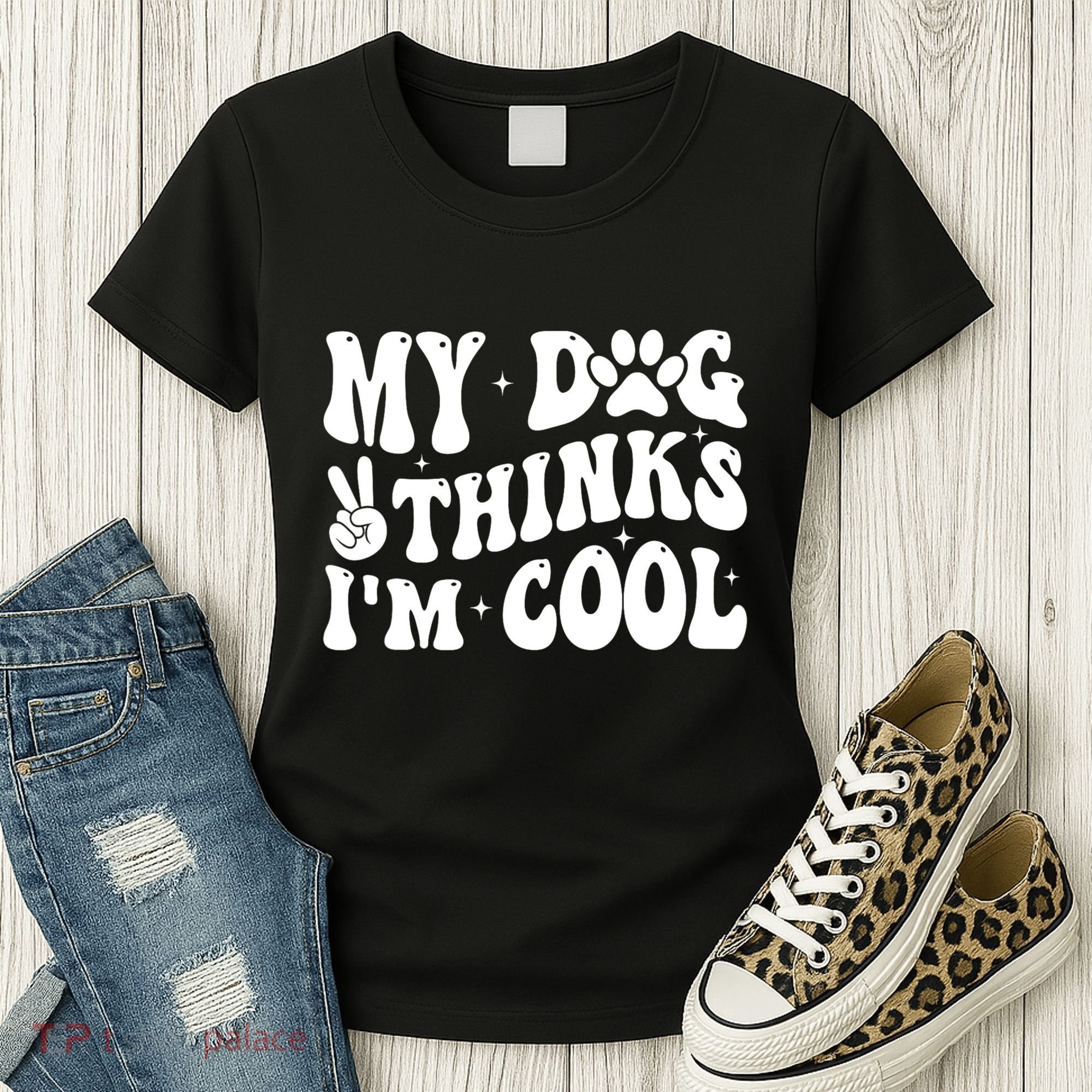 My Dog Thinks I’M Cool Funny Women's T-Shirt