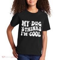My Dog Thinks I’M Cool Funny Kids T-Shirt thumb 2