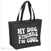 My Dog Thinks I’M Cool Funny Tote Bag thumb 2