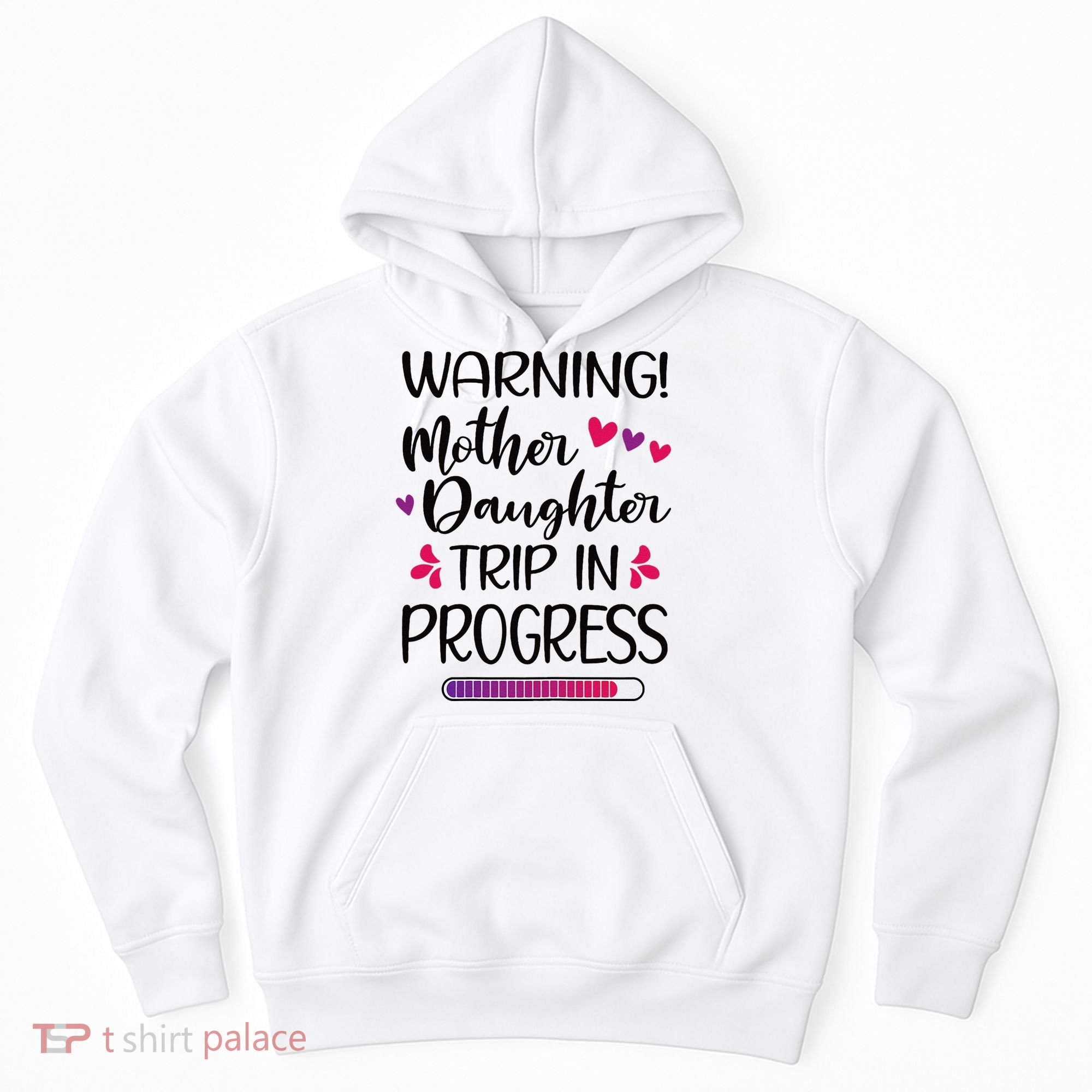 Mother Daughter Trip In Progress Vacation Family Travel Hoodie