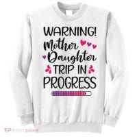Mother Daughter Trip In Progress Vacation Family Travel Sweatshirt thumb 0