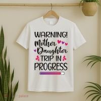 Mother Daughter Trip In Progress Vacation Family Travel T-Shirt thumb 2