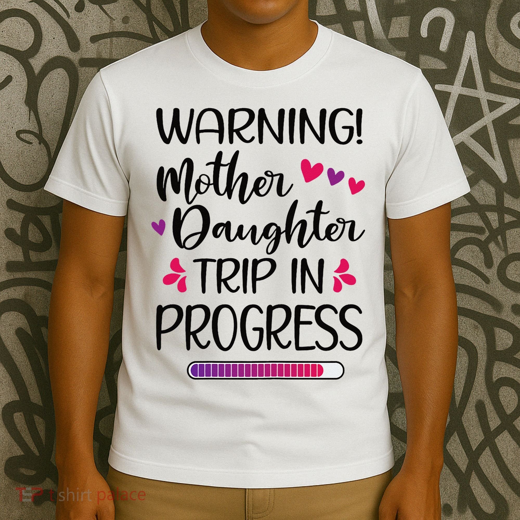 Mother Daughter Trip In Progress Vacation Family Travel T-Shirt