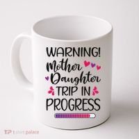 Mother Daughter Trip In Progress Vacation Family Travel Coffee Mug thumb 0